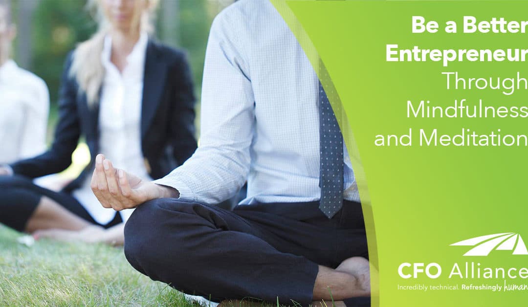 How To be a Better Entrepreneur through Mindfulness