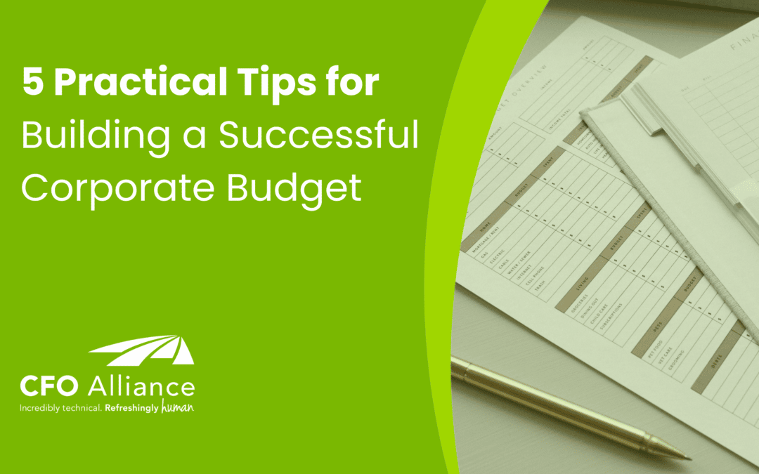 5 Practical Tips for Building a Successful Corporate Budget